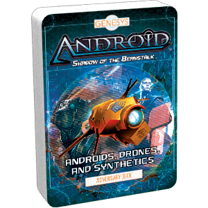 Genesys Androids Drones and Synthetics