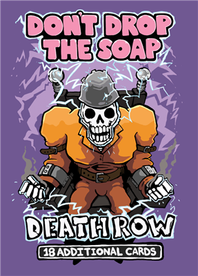 Don't Drop The Soap Death Row
