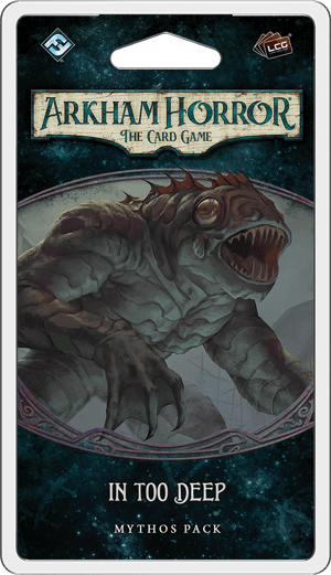 Arkham Horror LCG: In Too Deep
