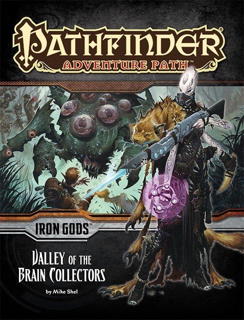 Pathfinder: Valley of the Brain Collectors (Iron Gods 4 of 6)