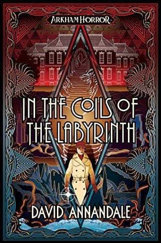 In the Coils of the Labyrinth an Arkham Horror Novel - EN
