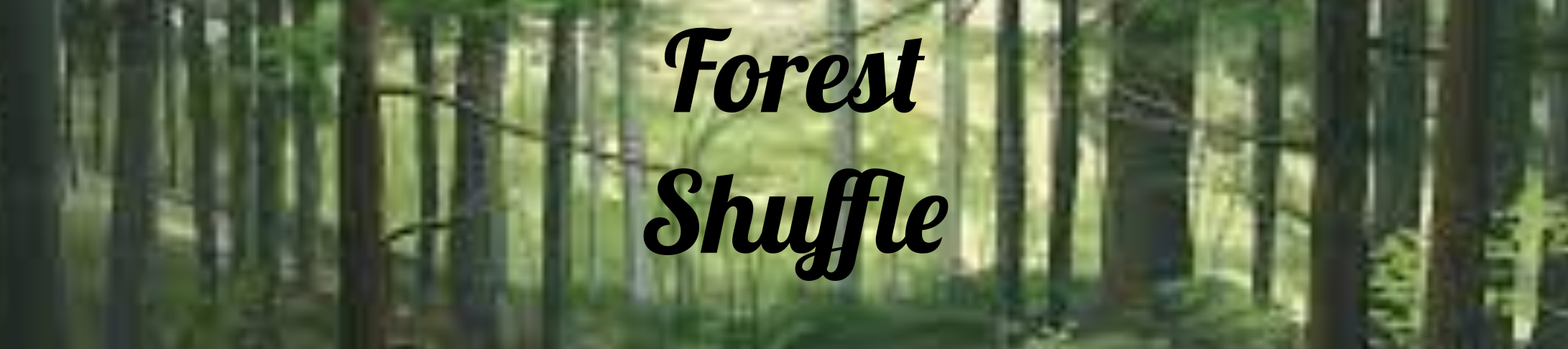 ForestShufflebanner