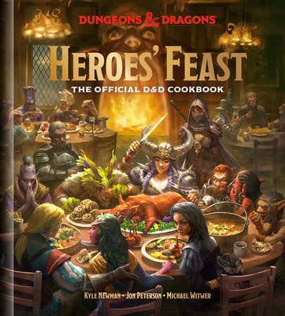 Dungeons and Dragons Heroes Feast An Official Cookbook